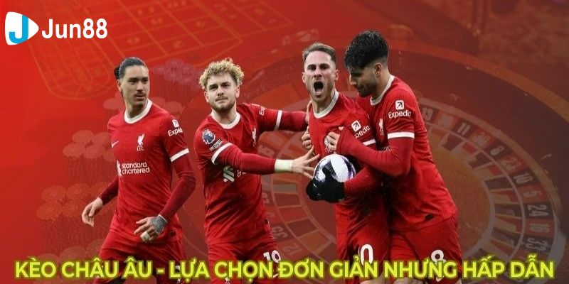 Chia sẻ kinh nghiệm đọc kèo Châu Âu để nắm chắc phần thắng