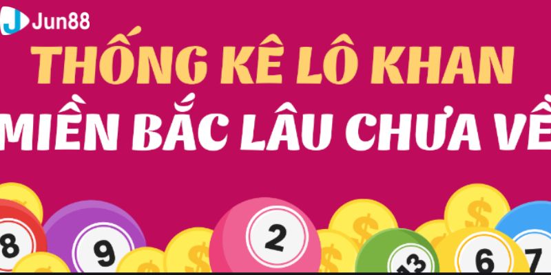 Lô gan miền Bắc: Khám phá thủ thuật chơi xổ số độc đáo