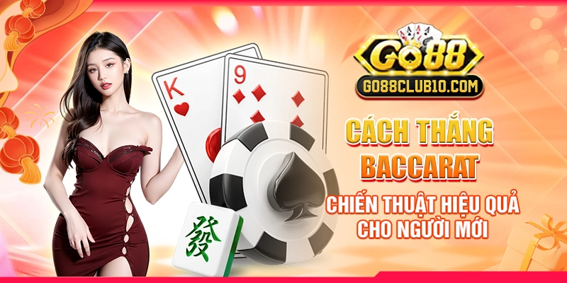 Cách thắng baccarat
